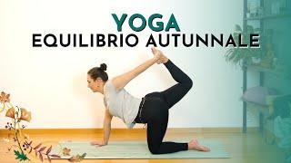 Pratica YOGA | EQUILIBRIO nel Periodo Autunnale