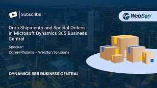 Microsoft Dynamics 365 Business Central Tutorial: Drop Shipments and Special Orders