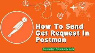 How To Send #Get Request In #Postman- Postman Tutorial For Beginners