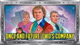 Doctor Who: Once And Future - Two's Company - Big Finish Review