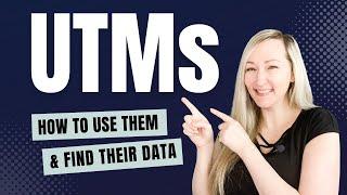 How to Use UTMs and How to Find Your Data in Google Analytics