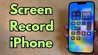 How to Screen Record on iPhone: Quick Guide