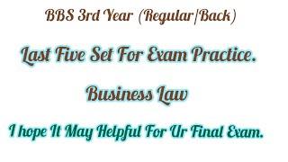 BBS 3rd Year (Regular/Back)Last Five Set For Exam Practice.BusinessLaw I hope ItMay Helpful exam ️