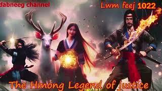 Lwm feej tub nab dub The shaman Part 1022 - Yawg Nruaj Ntug - Swordsman of Justice stor