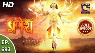 Vighnaharta Ganesh - Ep 693 - Full Episode - 4th August, 2020