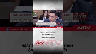 Ngày mai, xét xử phúc thẩm cựu Chủ tịch Tập đoàn FLC Trịnh Văn Quyết #antv #shorts #trinhvanquyet