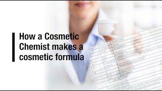 How a Cosmetic Chemist makes a cosmetic formula