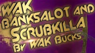 BankShot Masters | WAK BANKSalot and WAK ScRuBKiLLa | By WAK Bucks |