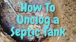 How To Unclog a Septic Tank