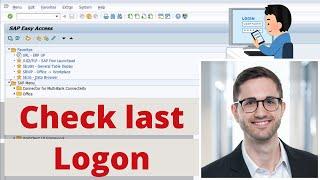 Checking the Last Logon of an SAP User - Last Logon Date, Last Logon Time