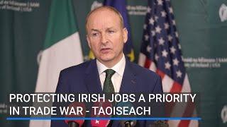The Government’s ‘over-arching priority’ is to protect Irish jobs amid incoming tariff plans