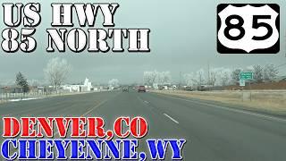 US 85 North - Downtown Denver to Downtown Cheyenne - 4K Highway Drive