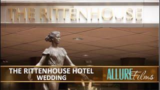 Rittenhouse Hotel Philadelphia Wedding Video