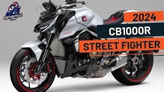 New Update..! 2024 Honda CB1000R Streetfighter