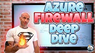 Azure Firewall Deep Dive