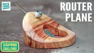 Homemade Router Plane - Scrapwood Challenge ep25