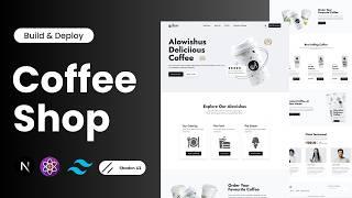 Build & Deploy Modern Coffee Shop Website with React, Next.js, Tailwindcss, Shadcn & Aos Animation