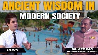 Ancient Wisdom in Modern Society | Dr GBK Rao - Founder Pragati Resorts | Success Stories Promo |