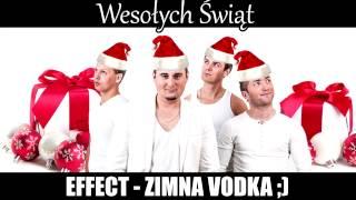 EFFECT - ZIMNA VODKA ;)