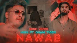 NAWAB | NOMI JUTT X GHANI TIGER | PUNJABI SONG