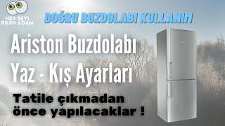 Ariston Buzdolabı Yaz - Kış Ayarı Kaç Olmalı? Dolabım az elektrik yaksın diyenler buraya !