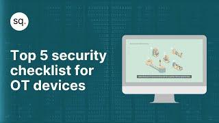 Top 5 security checklist for OT devices | Operational technology | Cyber security awareness training