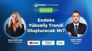 #CANLI Endeks Yükseliş Trendi Oluşturacak Mı? Hakan Mert Yorumluyor | İnfo Yatırım