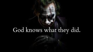 God knows what they did to you (Be Patient) - Joker Speech (Dark Motivation)