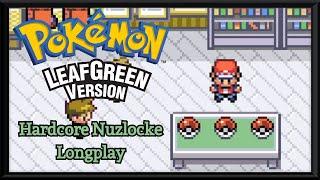 Pokémon LeafGreen -  Longplay - Hardcore Nuzlocke (No Commentary)