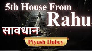 Be Careful Of 5H From Rahu by Dr Piyush Dubey Sir