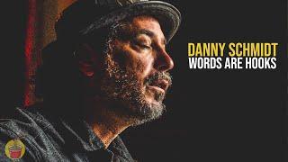 Danny Schmidt performs "Words are Hooks"