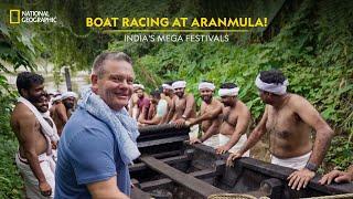 Boat Racing at Aranmula! | India's Mega Festivals | National Geographic