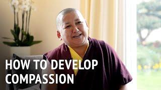 How to Develop Compassion | Khandro Rinpoche