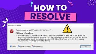 [ RESOLVE ] A network-related or instance-specific error while establishing a connection SQL Server