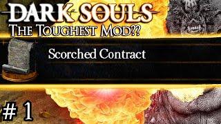 The HARDEST Dark Souls 1 Mod (Scorched Contract Part 1)