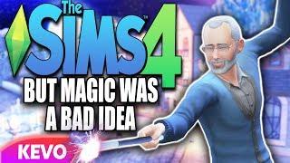 Sims 4 but magic was a bad idea