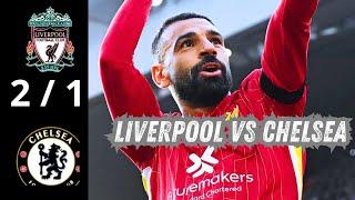 Liverpool Vs Chelsea 2 1  All Goals & Highlights 2024