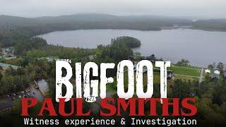 BIGFOOT Paul Smiths - Saint Regis lake Experience and Investigation