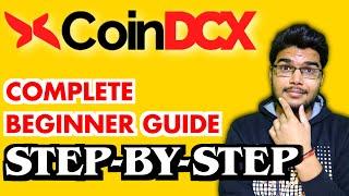 CoinDCX Complete Beginner Guide | CoinDCX Tutorial