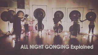 All Night Gonging Explained | 039 | Learn Sound Therapy