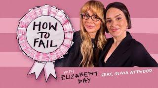 How To Fail with Elizabeth Day | Olivia Attwood