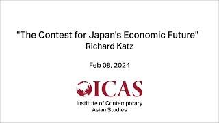 ICAS: The Contest for Japan's Economic Future