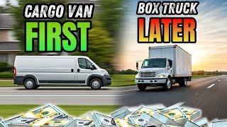 Box Truck Dreams, Cargo Van Money: Why Starting Small Could Make You Big Bucks!