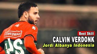 BEST SKILL Calvin Verdonk, Jordi Albanya Indonesia ~ Berita Bola Terkini