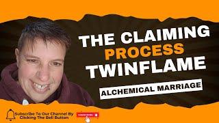 The Claiming Process Twinflame (Alchemical Marriage)