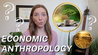 What is Economic Anthropology? Economics vs Economic Anthropology | Kula Ring, Culture, & Exchange