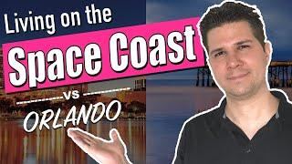 Living On The Space Coast FL (Cost of Living, Real Estate & More) vs. Orlando