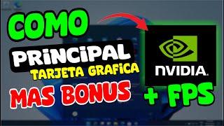 Como configurar TARJETA GRÁFICA de VÍDEO DEDICADA COMO PRINCIPAL  - NVIDIA