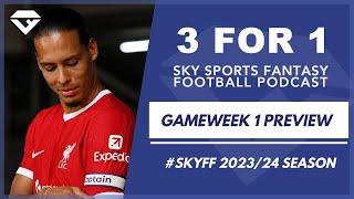 Sky Fantasy Football - Gameweek 1 Preview | 3 for 1 Podcast 23/24