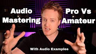 Not the Result You’d Expect? PRO vs AMATEUR MASTERING